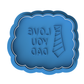 Love You Dad Cookie Cutter & Embosser Father’s Day Biscuit Stamp