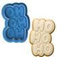 Ho Ho Ho Cookie Cutter & Embosser – Bold Christmas Cookie Design