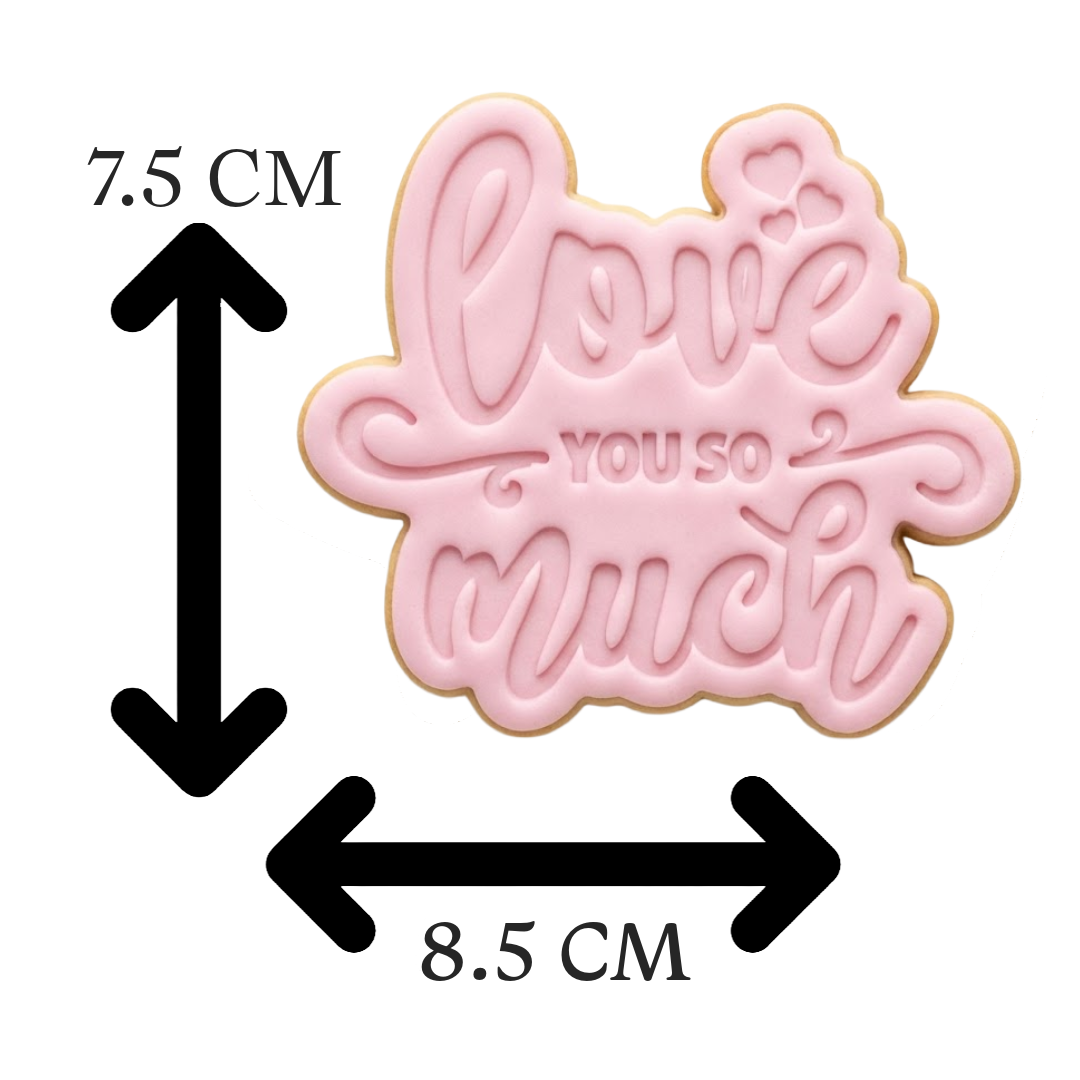 Love You So Much Cookie Cutter and Embosser Stamp | Romantic Quote, Valentine's Day, Wedding Favour