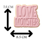 Love Monster Text Plaque Cookie Cutter and Embosser Stamp | Funny Valentine, Kids Theme, Cute Phrase