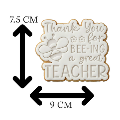 Thank You for Bee-ing a Great Teacher" Cookie Cutter and Embosser Set | Teacher Appreciation Gift | Bee Cookie Stamp | End of Year Gift