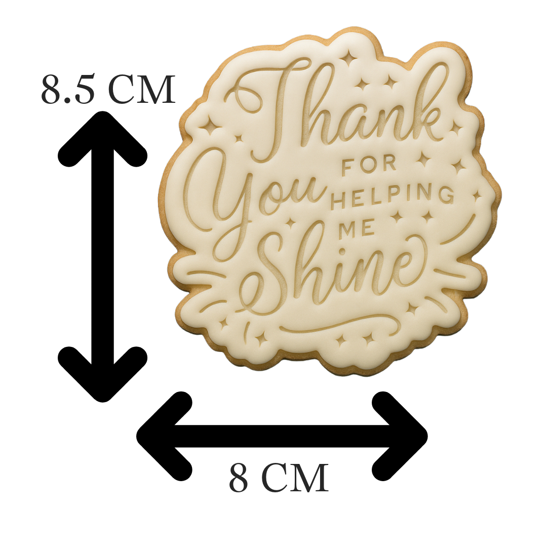 Thank You For Helping Me Shine" Script Cookie Cutter and Embosser | Elegant Teacher Appreciation Gift | Thank You Cookie Stamp