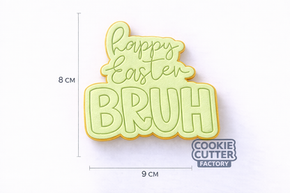 Happy Easter Bruh Cookie Cutter and Embosser Set – Funny Easter Collection