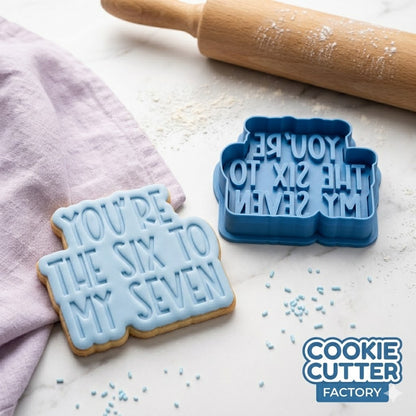 You're The Six To My Seven Cookie Cutter and Embosser Stamp | Viral Meme, TikTok Trend, Funny Valentine