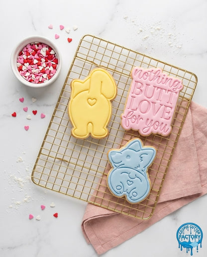 Nothing Butt Love For You Cookie Cutter and Embosser Stamp | Funny Valentine's Text, Cheeky Quote