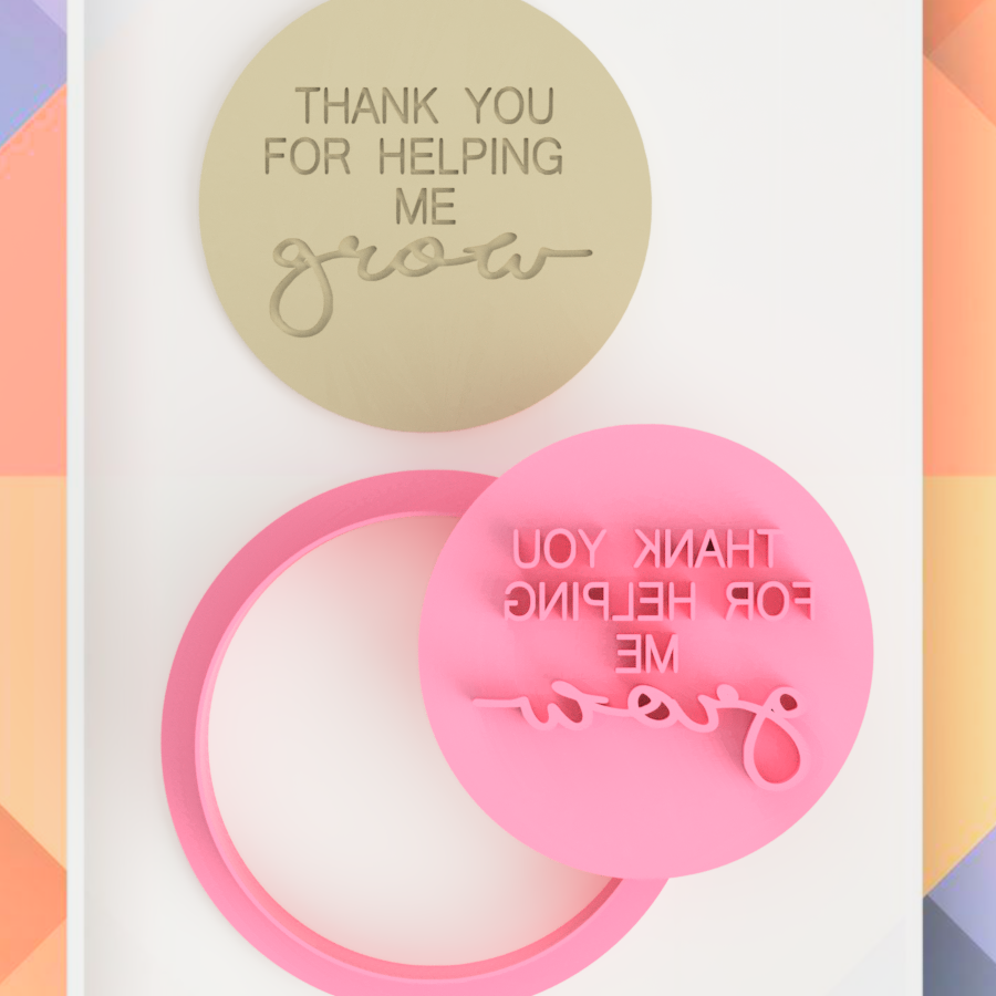 Thank You for Helping Me Grow Teacher Appreciation Cookie Cutter & Embosser